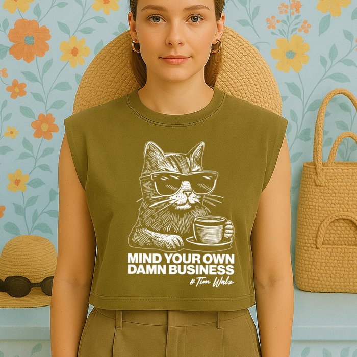 Funny Coffee Cat Mind Your Own Damn Business #Tim Walz 2024 Election Garment-Dyed Women's Muscle Tee