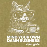 Funny Coffee Cat Mind Your Own Damn Business #Tim Walz 2024 Election Garment-Dyed Women's Muscle Tee
