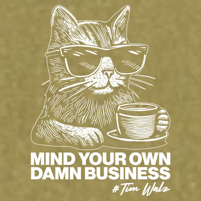 Funny Coffee Cat Mind Your Own Damn Business #Tim Walz 2024 Election Garment-Dyed Women's Muscle Tee