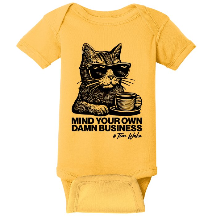 Funny Coffee Cat Mind Your Own Damn Business #Tim Walz 2024 Election Baby Bodysuit