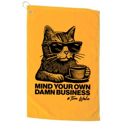 Funny Coffee Cat Mind Your Own Damn Business #Tim Walz 2024 Election Golf Towel