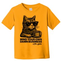 Funny Coffee Cat Mind Your Own Damn Business #Tim Walz 2024 Election Toddler T-Shirt