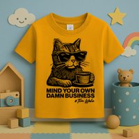 Funny Coffee Cat Mind Your Own Damn Business #Tim Walz 2024 Election Toddler T-Shirt