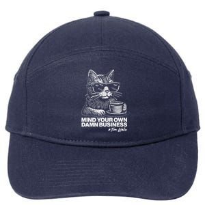 Funny Coffee Cat Mind Your Own Damn Business #Tim Walz 2024 Election 7-Panel Snapback Hat