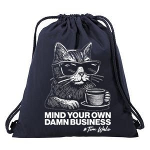 Funny Coffee Cat Mind Your Own Damn Business #Tim Walz 2024 Election Drawstring Bag