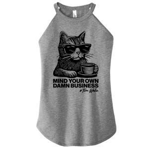 Funny Coffee Cat Mind Your Own Damn Business #Tim Walz 2024 Election Women’s Perfect Tri Rocker Tank