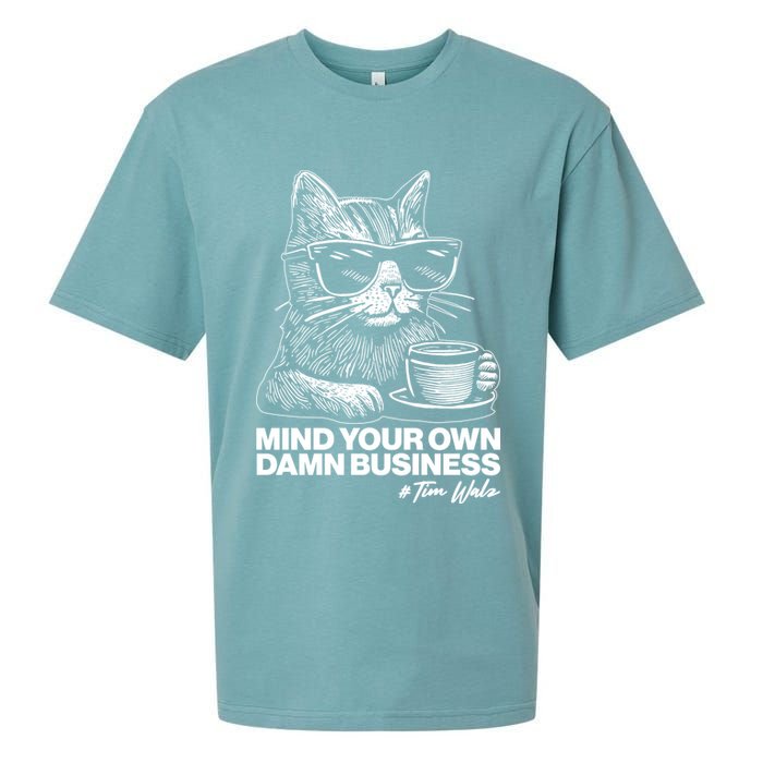 Funny Coffee Cat Mind Your Own Damn Business #Tim Walz 2024 Election Sueded Cloud Jersey T-Shirt