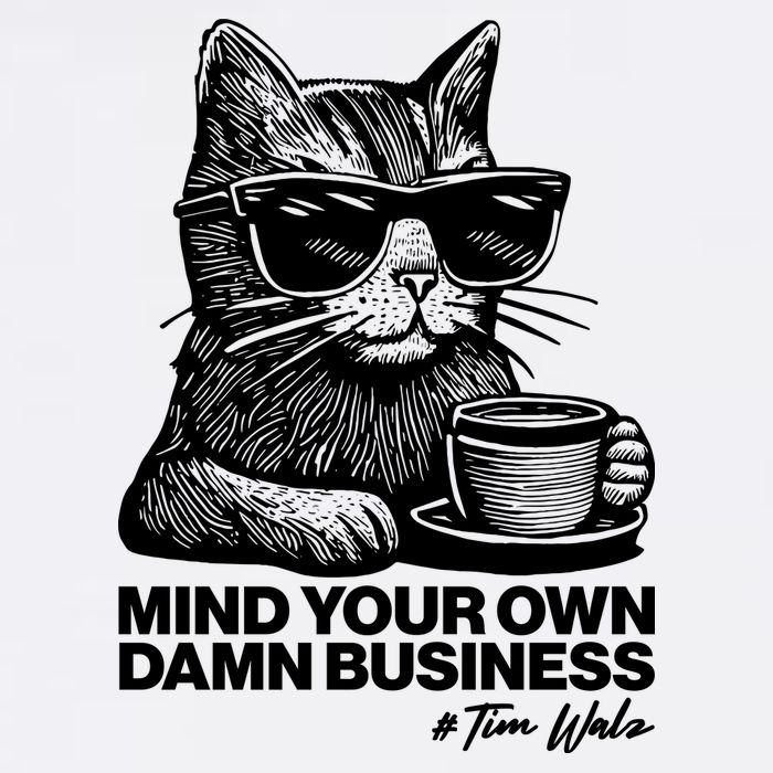 Funny Coffee Cat Mind Your Own Damn Business #Tim Walz 2024 Election Garment-Dyed Sweatshirt