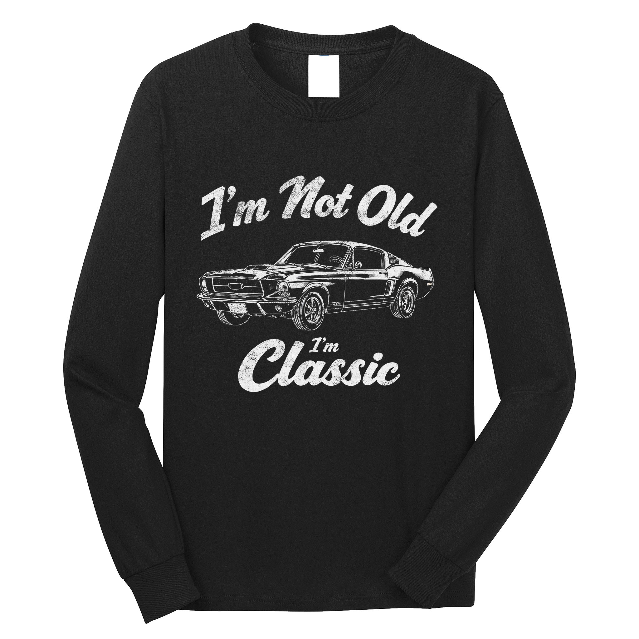 Funny Classic Car Guy Humor Saying For Old Man Enthusiasts Long Sleeve Shirt