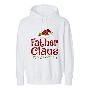 Father Claus Christmas Pajama Matching Family Xmas Lights Meaningful Gift Garment-Dyed Fleece Hoodie