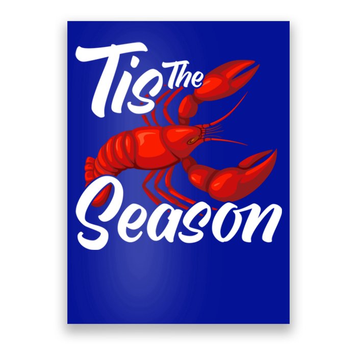 Funny Crayfish Crawfish Boil Tis The Season Gift Poster