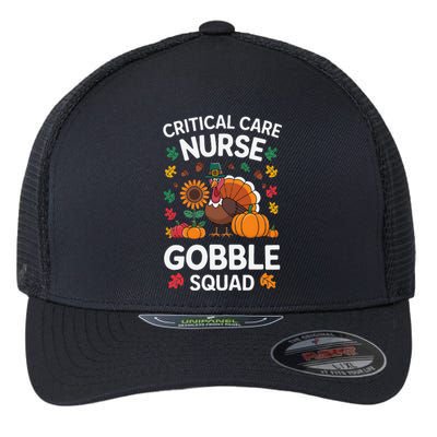 Funny Critical Care Nurese Gobble Squad Thanksgiving Fall Flexfit Unipanel Trucker Cap