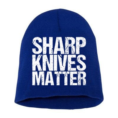 Funny Culinary Chef Sharp Knives Matter Gift Short Acrylic Beanie