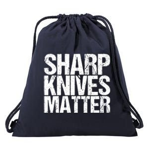 Funny Culinary Chef Sharp Knives Matter Gift Drawstring Bag