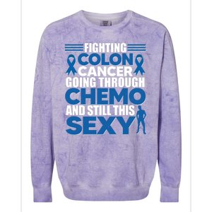 Fighting Colon Cancer Going Through Chemo And Still This Sexy Colorblast Crewneck Sweatshirt