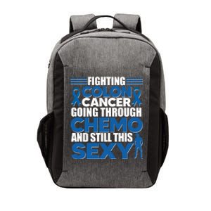 Fighting Colon Cancer Going Through Chemo And Still This Sexy Vector Backpack