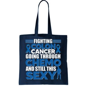 Fighting Colon Cancer Going Through Chemo And Still This Sexy Tote Bag