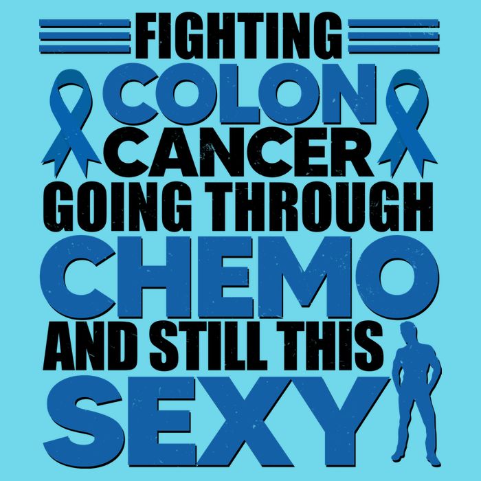 Fighting Colon Cancer Going Through Chemo And Still This Sexy Premium T-Shirt
