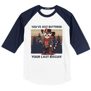 Funny Cowboy Cat YouVe Just Buttered Your Last Biscuit Baseball Sleeve Shirt