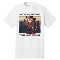 Funny Cowboy Cat YouVe Just Buttered Your Last Biscuit Tall T-Shirt