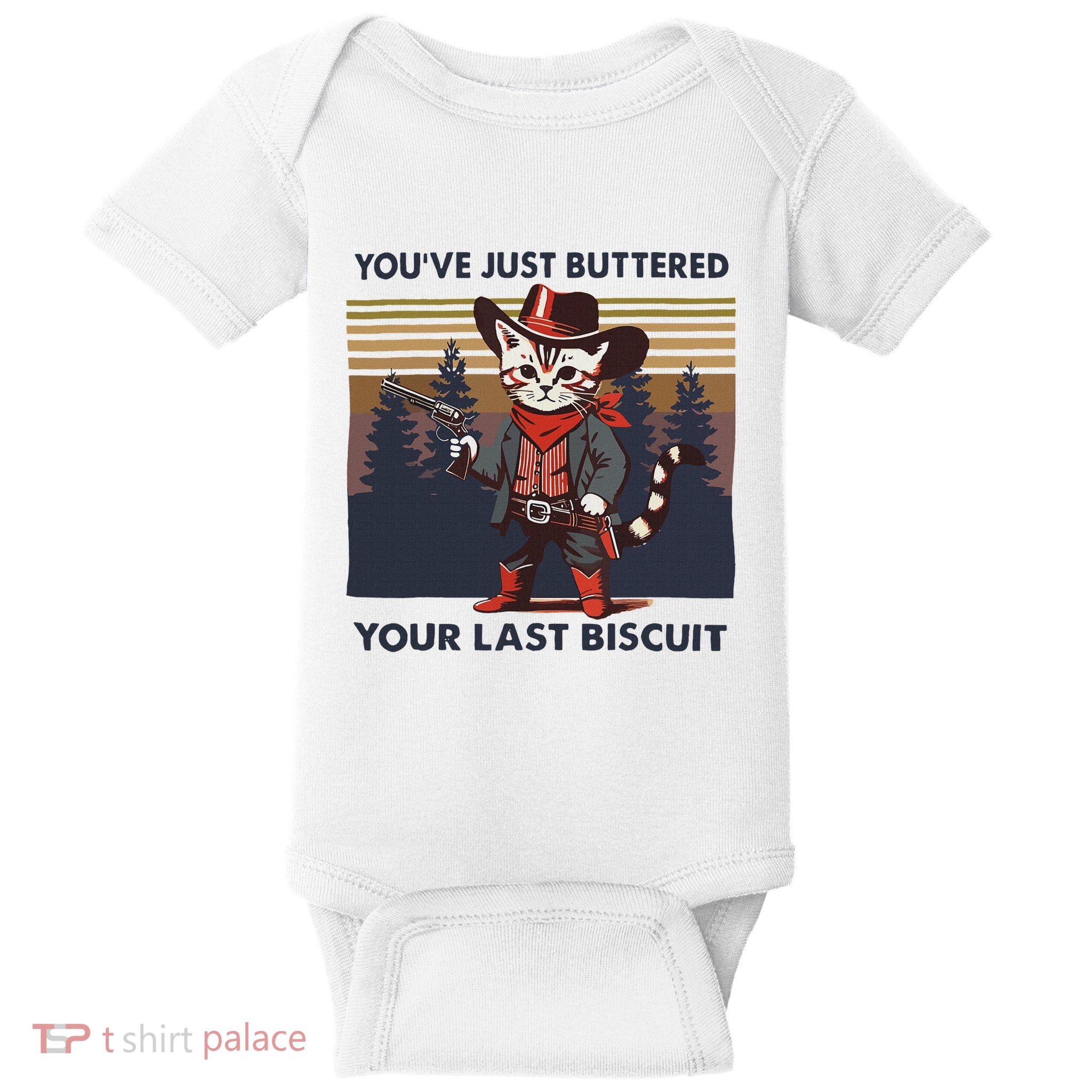 Funny Cowboy Cat YouVe Just Buttered Your Last Biscuit Baby Bodysuit