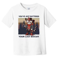 Funny Cowboy Cat YouVe Just Buttered Your Last Biscuit Toddler T-Shirt