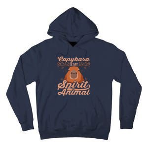 Funny Capybara Capybara Is My Spirit Animal Tall Hoodie