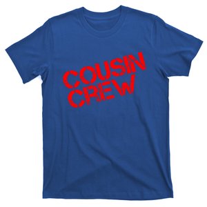 Funny Cousin Crew Funny Gift And Cool Gift T-Shirt