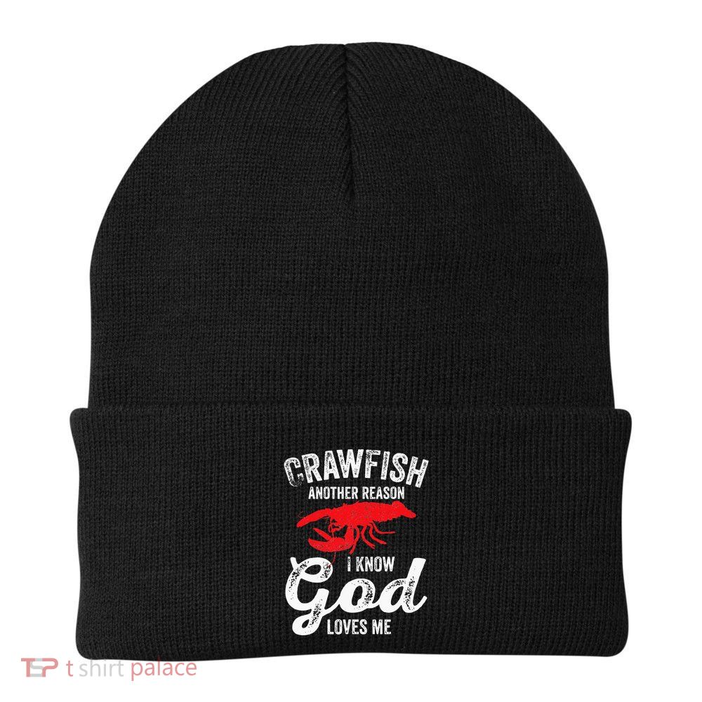 Funny Crayfish Crawfish Boil Crawfish God Loves Me Beanie