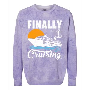 Finally Cruising Cruise Ship Lover Cruising Gift Colorblast Crewneck Sweatshirt