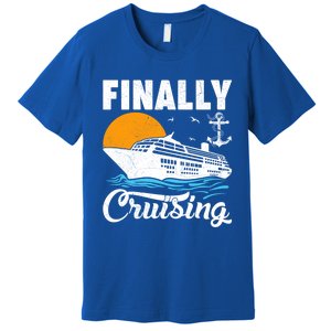 Finally Cruising Cruise Ship Lover Cruising Gift Premium T-Shirt