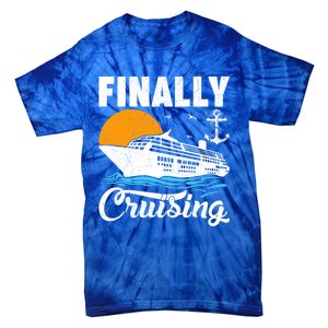 Finally Cruising Cruise Ship Lover Cruising Gift Tie-Dye T-Shirt