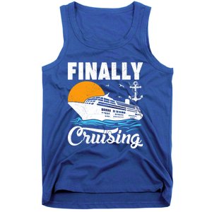 Finally Cruising Cruise Ship Lover Cruising Gift Tank Top