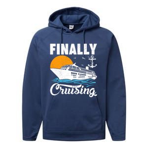 Finally Cruising Cruise Ship Lover Cruising Gift Performance Fleece Hoodie