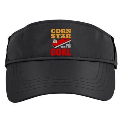Funny Cornhole Corn Star Your Hole Is My Goal Cute Gift Adult Drive Performance Visor