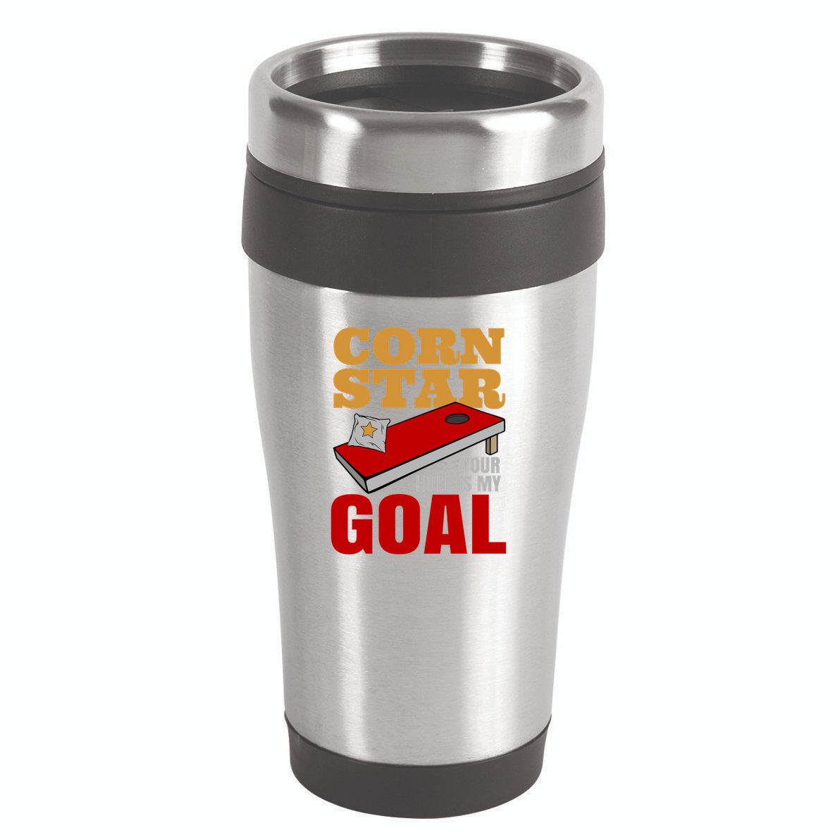 Funny Cornhole Corn Star Your Hole Is My Goal Cute Gift 16oz Travel Tumbler