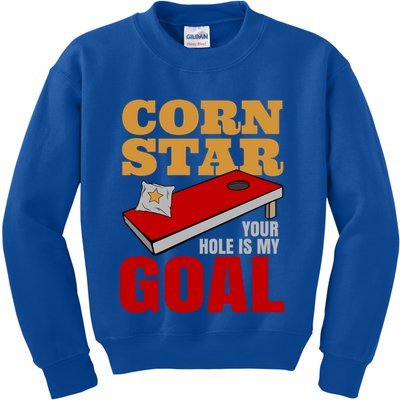 Funny Cornhole Corn Star Your Hole Is My Goal Cute Gift Kids Sweatshirt