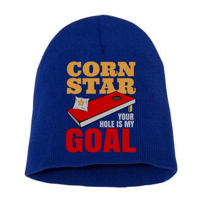 Funny Cornhole Corn Star Your Hole Is My Goal Cute Gift Short Acrylic Beanie