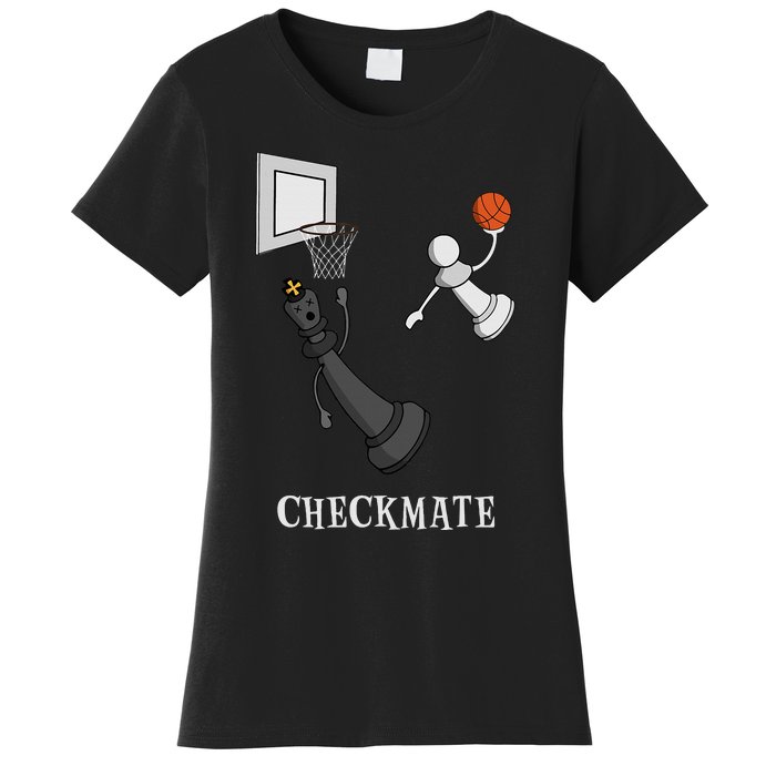 Funny Checkmate Chess Basketball Game Board King Pawn Piece  Women's T-Shirt