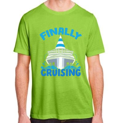 Finally Cruising Cruise Ship Vacation Cruising Gift Adult ChromaSoft Performance T-Shirt