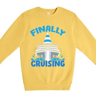 Finally Cruising Cruise Ship Vacation Cruising Gift Premium Crewneck Sweatshirt