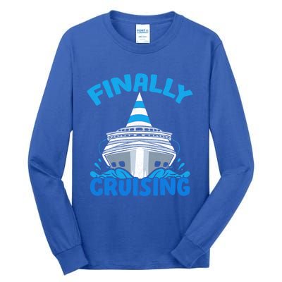 Finally Cruising Cruise Ship Vacation Cruising Gift Tall Long Sleeve T-Shirt