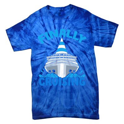 Finally Cruising Cruise Ship Vacation Cruising Gift Tie-Dye T-Shirt