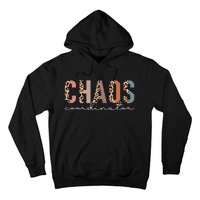 funny Chaos Coordinator Leopard mother's day Hoodie