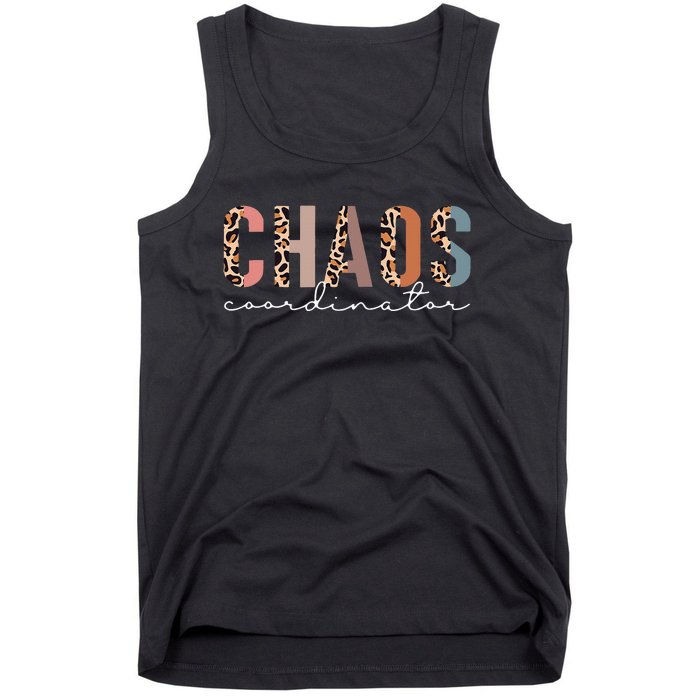 funny Chaos Coordinator Leopard mother's day Tank Top