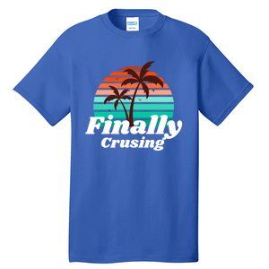 Finally Cruising Cruise Vacation Gift Tall T-Shirt