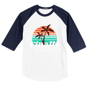 Finally Cruising Cruise Vacation Gift Baseball Sleeve Shirt