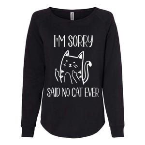 Funny Cats Cat Flipping Off I'm Sorry Said No Cat Womens California Wash Sweatshirt