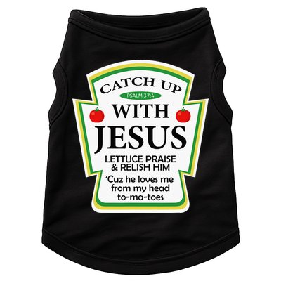 Funny Christian Catch Up With Jesus Ketchup Hoodie Doggie Tank