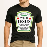 Funny Christian Catch Up With Jesus Ketchup Hoodie Cooling Performance Crew T-Shirt